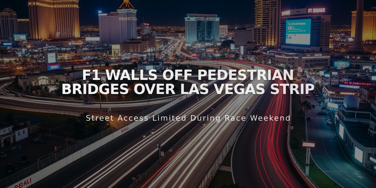 F1 Blocks Strip Views with Aluminum Walls on Las Vegas Pedestrian Bridges