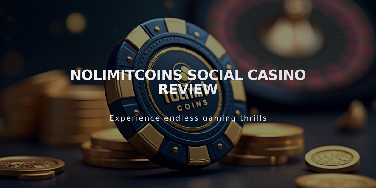 NoLimitCoins: A Comprehensive Social Casino Review 2024