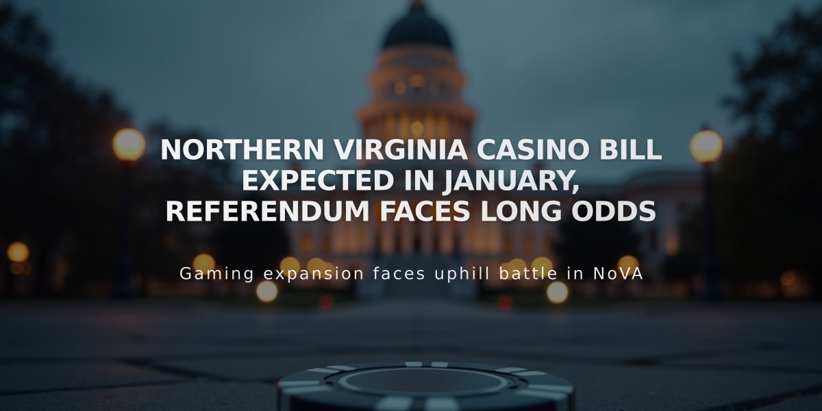 Northern Virginia Casino Legislation Set for January Push, Despite Opposition Hurdles