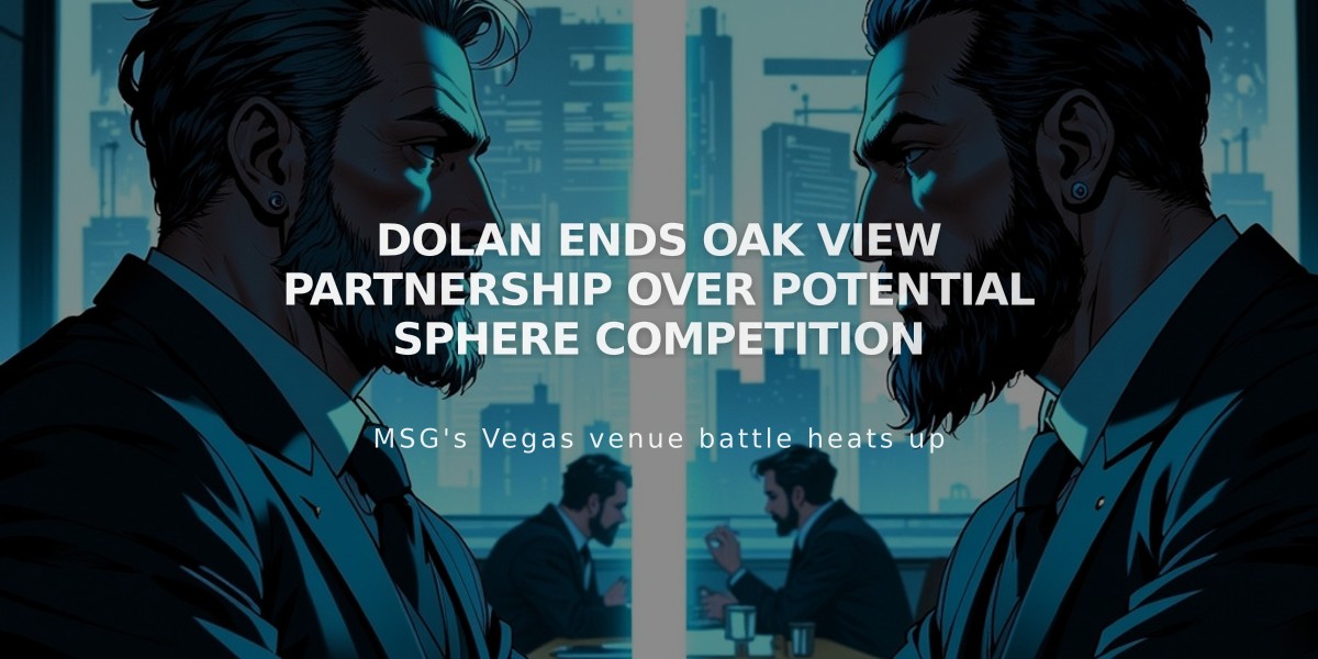 Dolan Ends Oak View Partnership Over Potential Sphere Competition