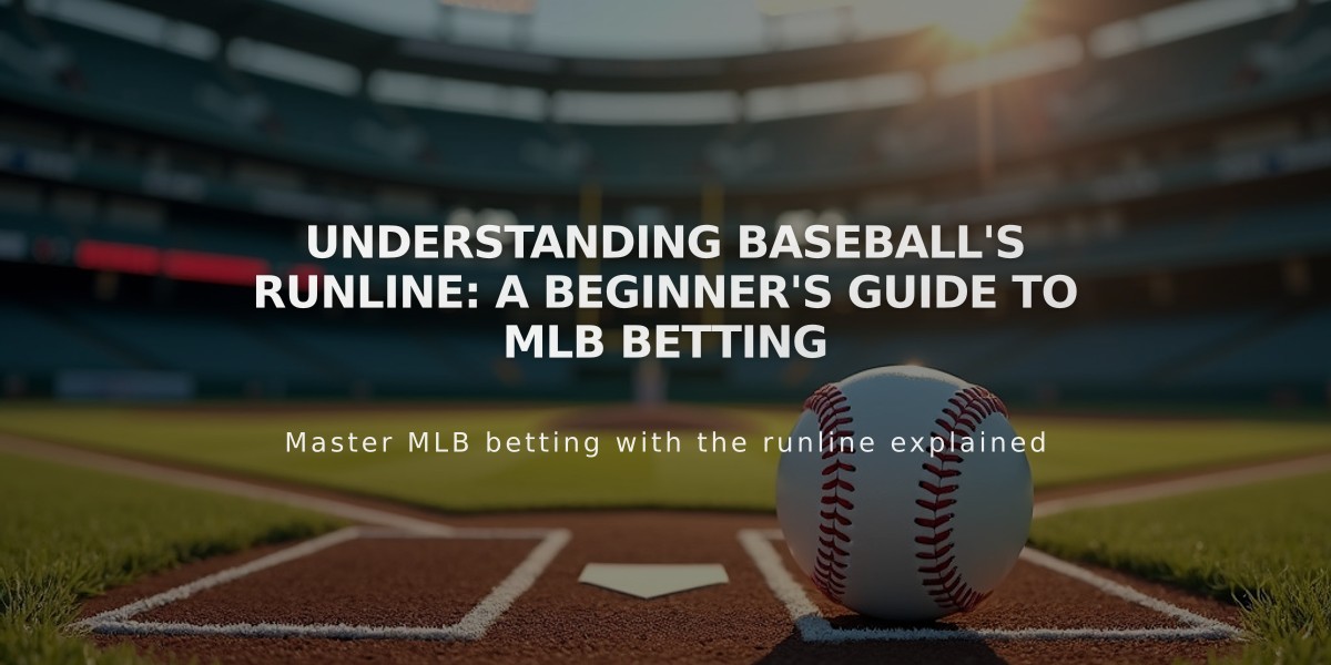 Understanding Baseball's Runline: A Beginner's Guide to MLB Betting