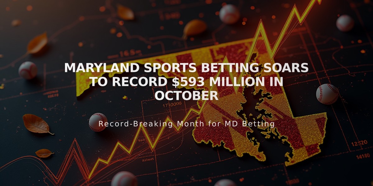 Maryland Sports Betting Soars to Record $593 Million in October