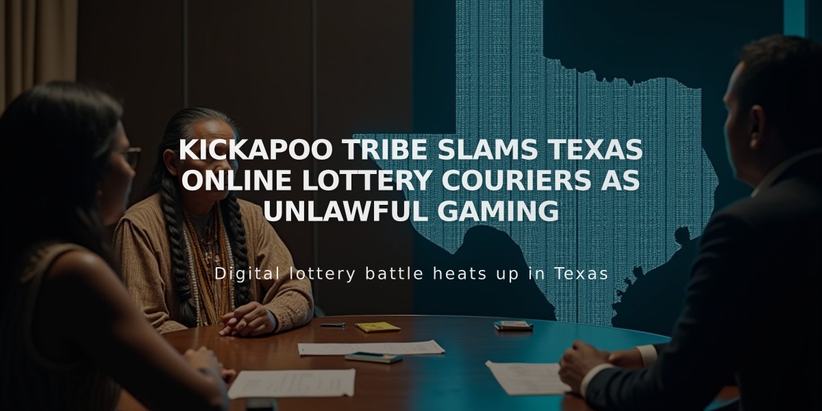 Kickapoo Tribe Slams Texas Online Lottery Couriers as Unlawful Gaming