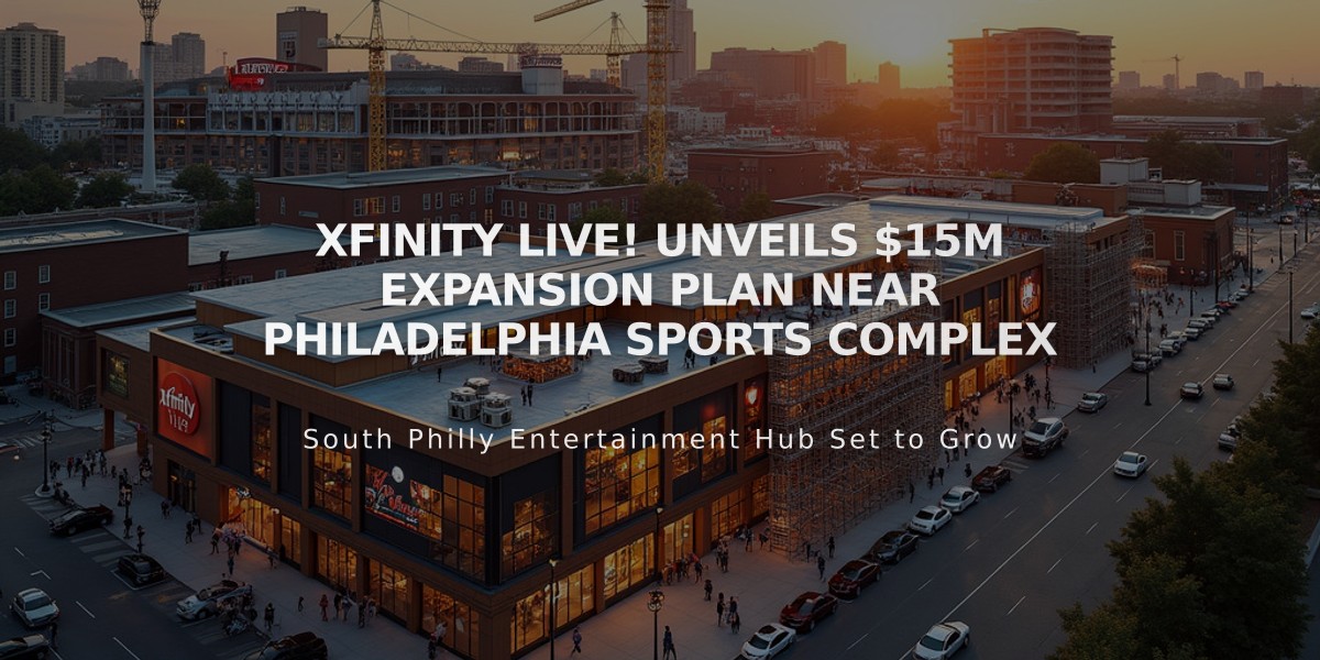 Xfinity Live! Unveils $15M Expansion Plan Near Philadelphia Sports Complex