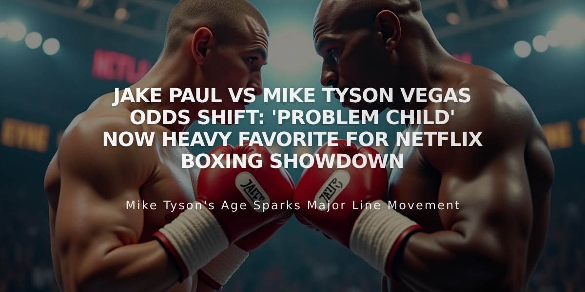 Jake Paul vs Mike Tyson Vegas Odds Shift: 'Problem Child' Now Heavy Favorite for Netflix Boxing Showdown