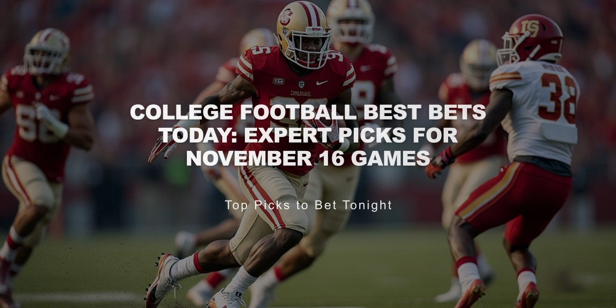 College Football Best Bets Today: Expert Picks for November 16 Games