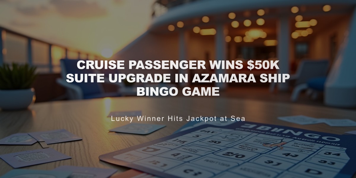 Cruise Passenger Wins $50K Suite Upgrade in Azamara Ship Bingo Game