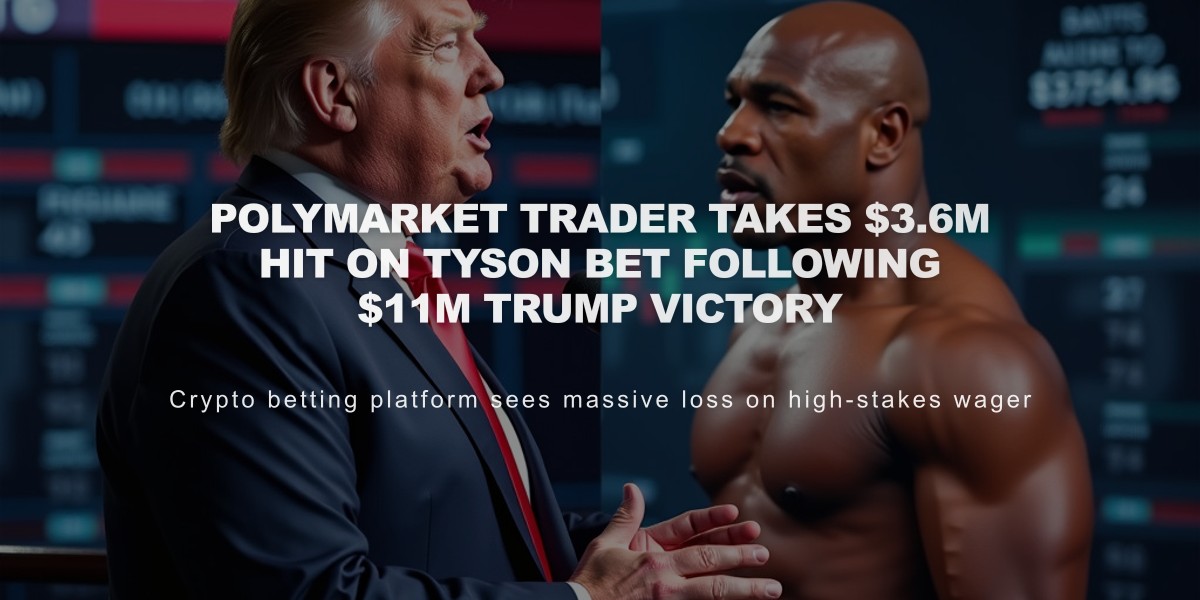 Polymarket Trader Takes $3.6M Hit on Tyson Bet Following $11M Trump Victory