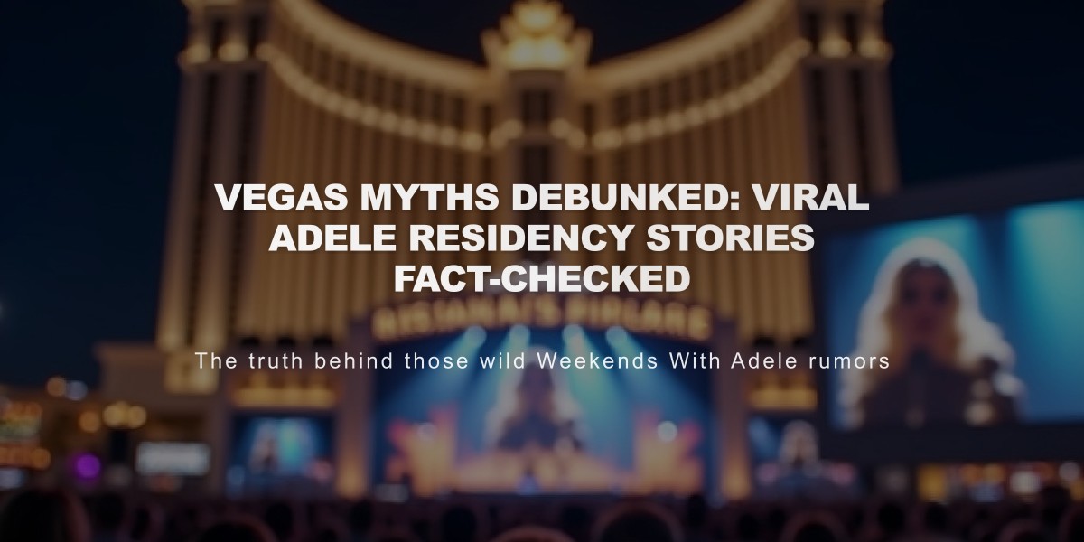 VEGAS MYTHS DEBUNKED: Viral Adele Residency Stories Fact-Checked