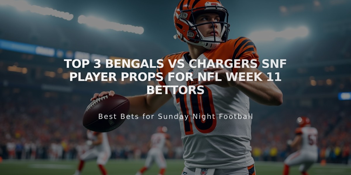 Top 3 Bengals vs Chargers SNF Player Props for NFL Week 11 Bettors