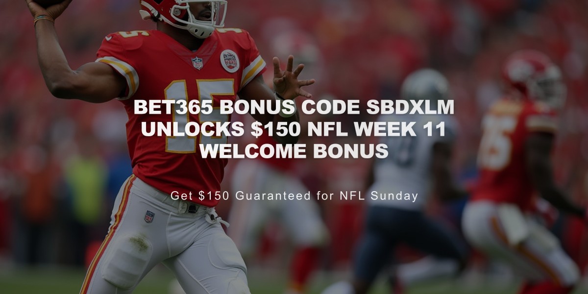 bet365 Bonus Code SBDXLM Unlocks $150 NFL Week 11 Welcome Bonus