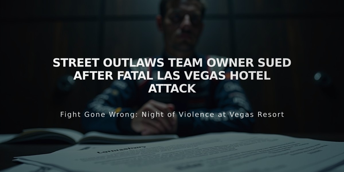 Street Outlaws Team Owner Sued After Fatal Las Vegas Hotel Attack