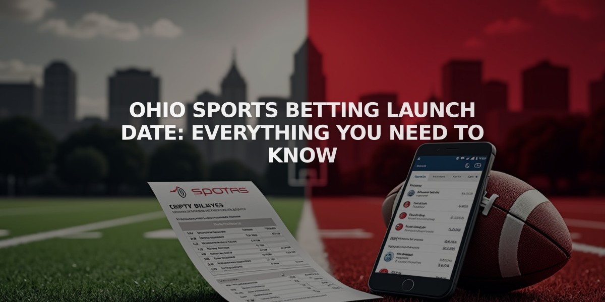 Ohio Sports Betting Launch Date: Everything You Need to Know