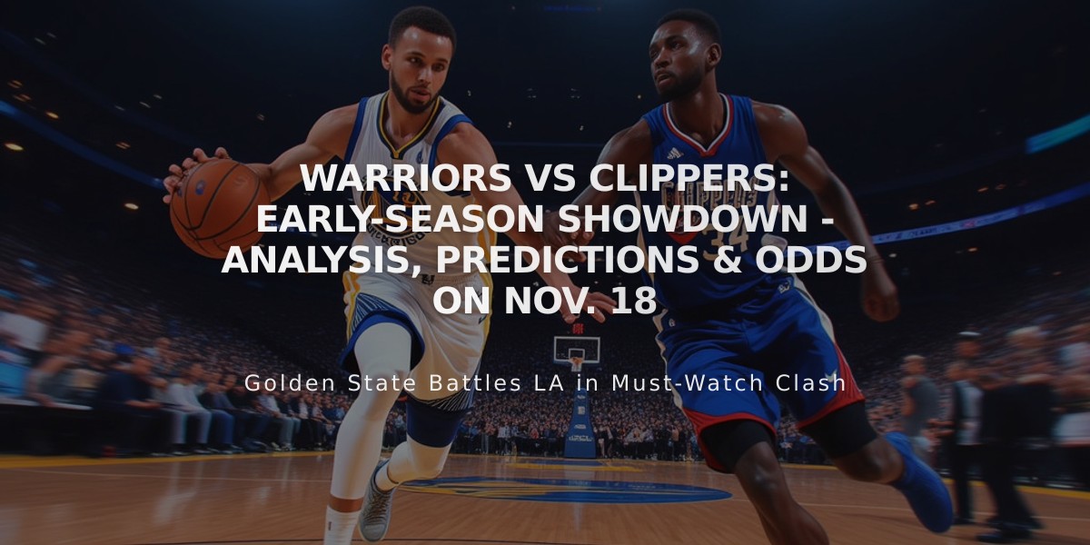 Warriors vs Clippers: Early-Season Showdown - Analysis, Predictions & Odds on Nov. 18