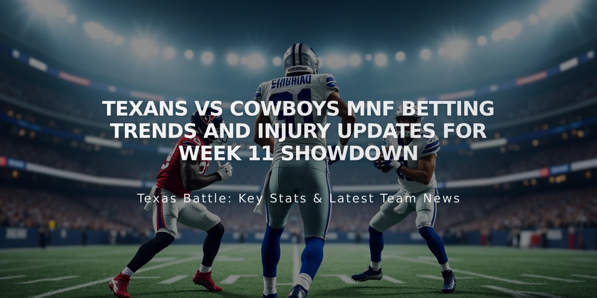 Texans vs Cowboys MNF Betting Trends and Injury Updates for Week 11 Showdown