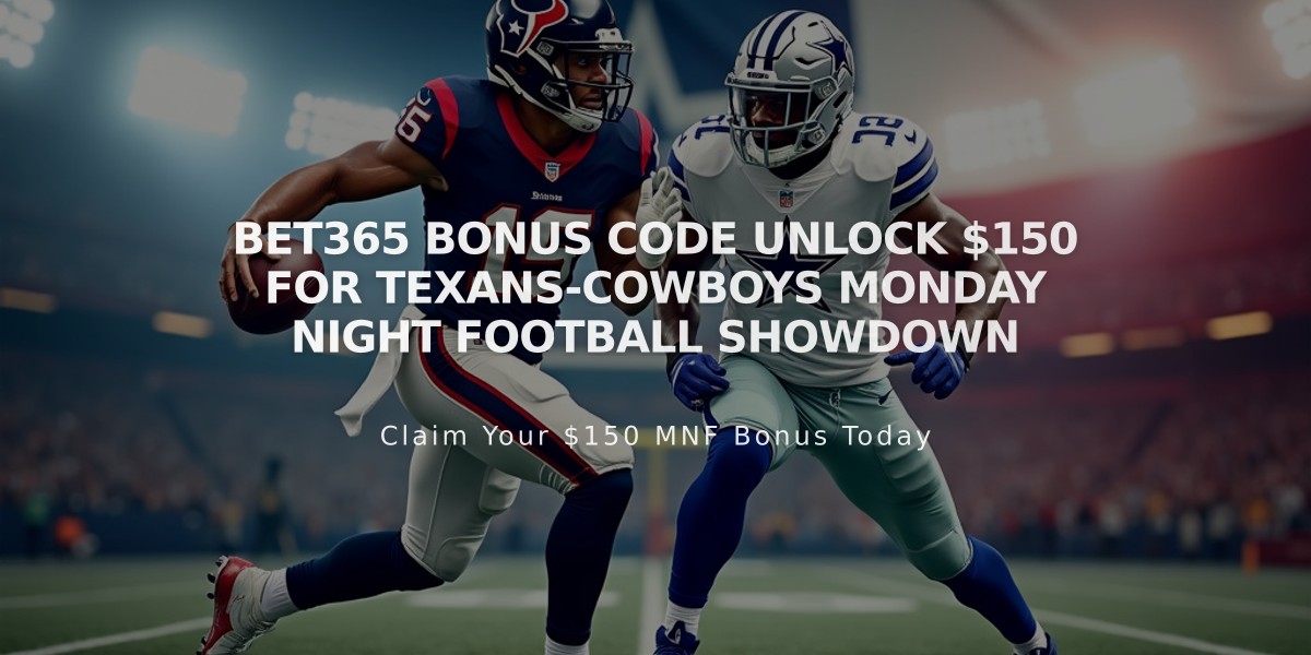 bet365 Bonus Code Unlock $150 for Texans-Cowboys Monday Night Football Showdown