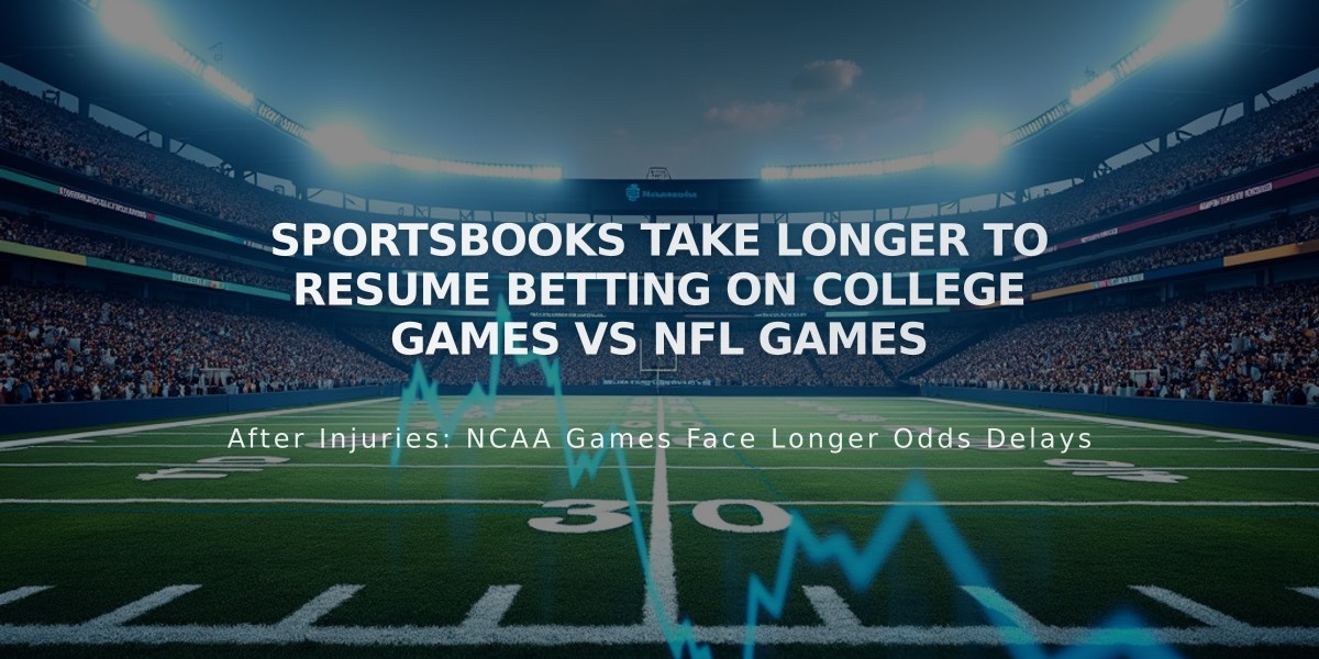 Sportsbooks Take Longer to Resume Betting on College Games vs NFL Games