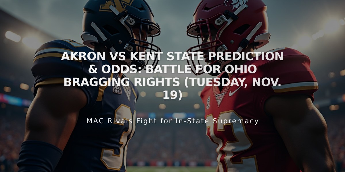 Akron vs Kent State Prediction & Odds: Battle for Ohio Bragging Rights (Tuesday, Nov. 19)