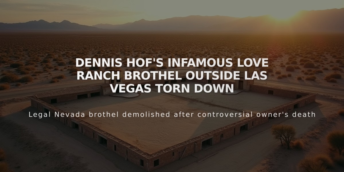 Dennis Hof's Infamous Love Ranch Brothel Outside Las Vegas Torn Down