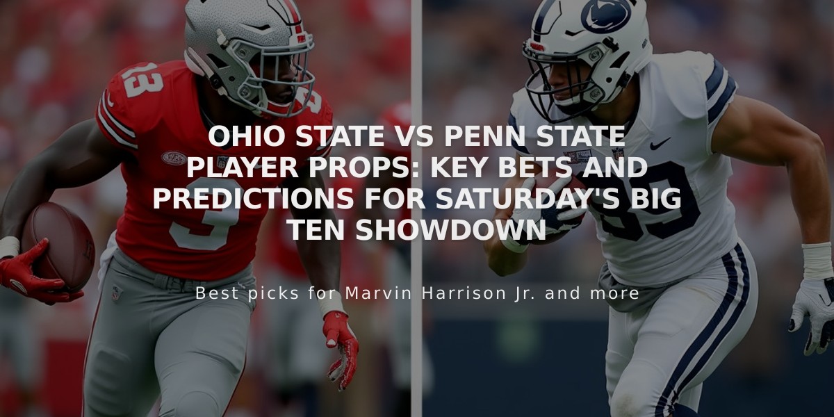 Ohio State vs Penn State Player Props: Key Bets and Predictions for Saturday's Big Ten Showdown