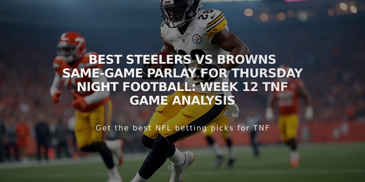 Best Steelers vs Browns Same-Game Parlay for Thursday Night Football: Week 12 TNF Game Analysis