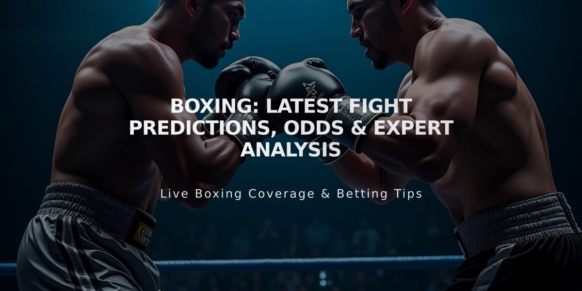 Boxing: Latest Fight Predictions, Odds & Expert Analysis