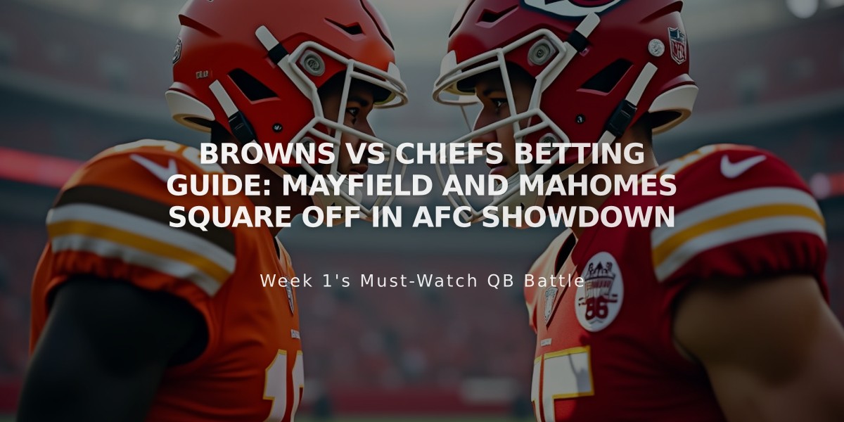 Browns vs Chiefs Betting Guide: Mayfield and Mahomes Square Off in AFC Showdown