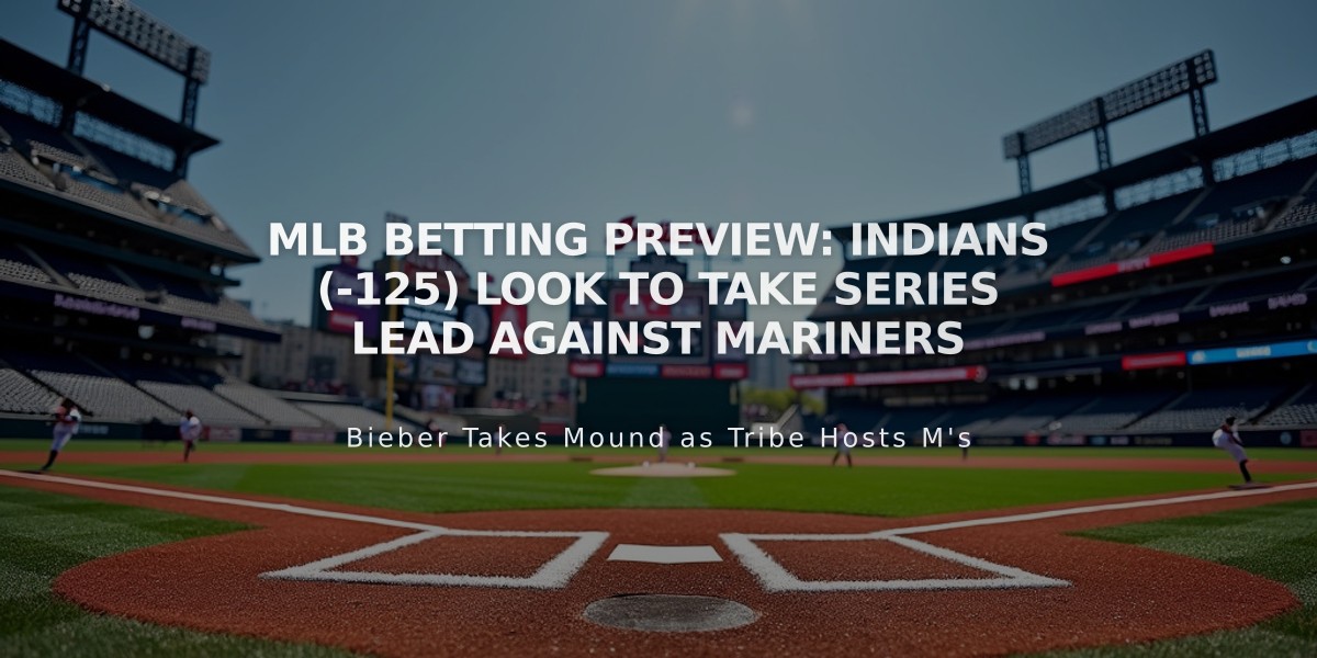 MLB Betting Preview: Indians (-125) Look to Take Series Lead Against Mariners