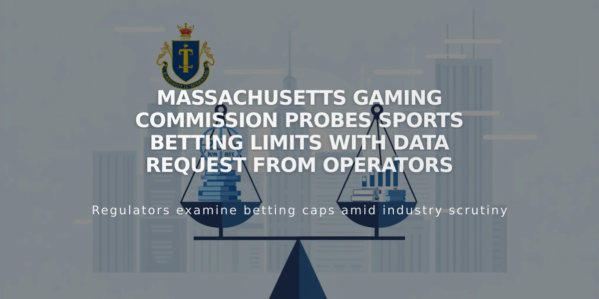 Massachusetts Gaming Commission Probes Sports Betting Limits with Data Request from Operators