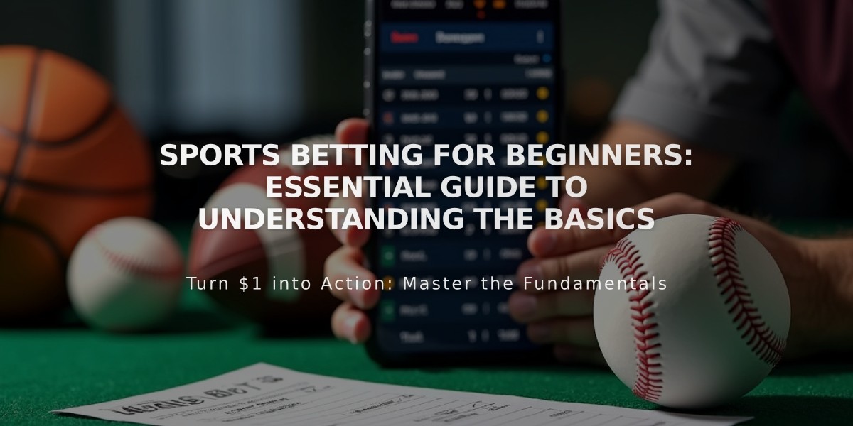 Sports Betting For Beginners: Essential Guide To Understanding The Basics