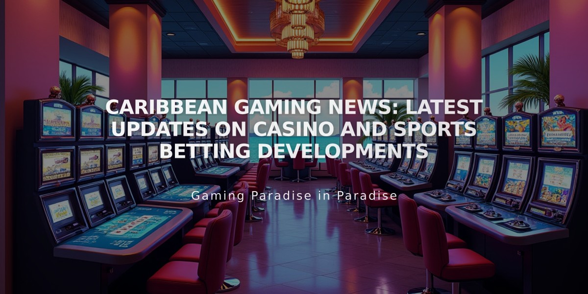 Caribbean Gaming News: Latest Updates on Casino and Sports Betting Developments