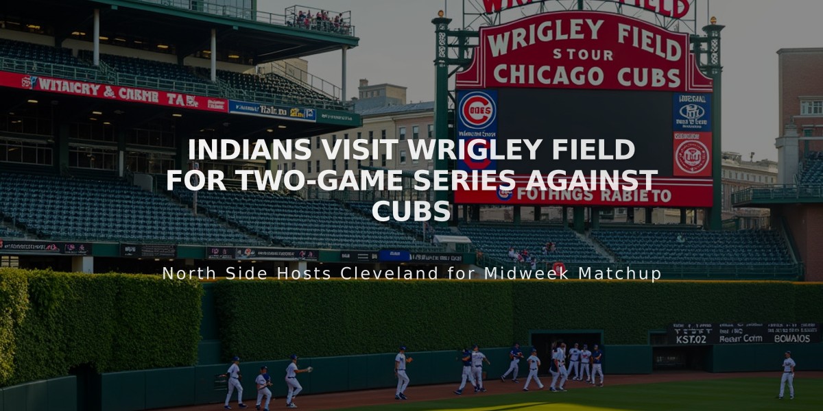 Indians Visit Wrigley Field for Two-Game Series Against Cubs