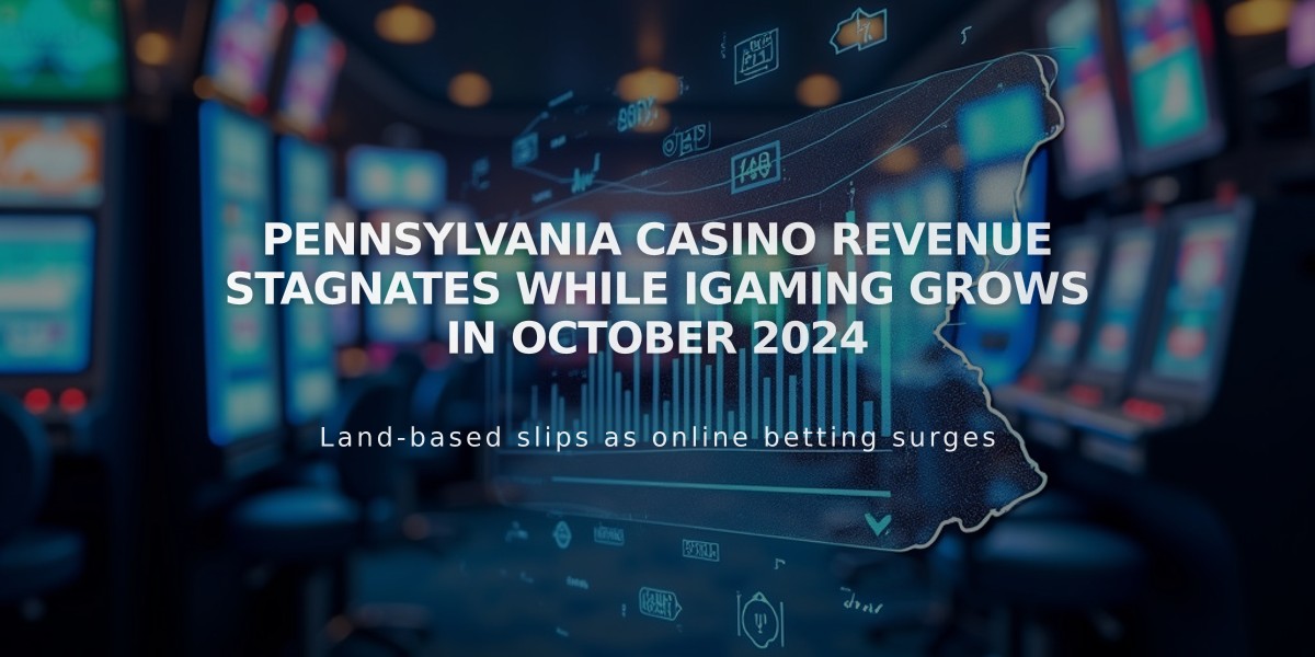 Pennsylvania Casino Revenue Stagnates While iGaming Grows in October 2024