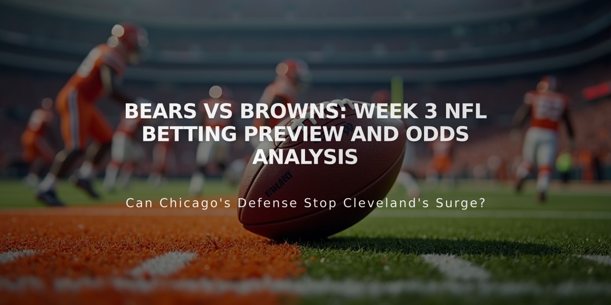 Bears vs Browns: Week 3 NFL Betting Preview and Odds Analysis