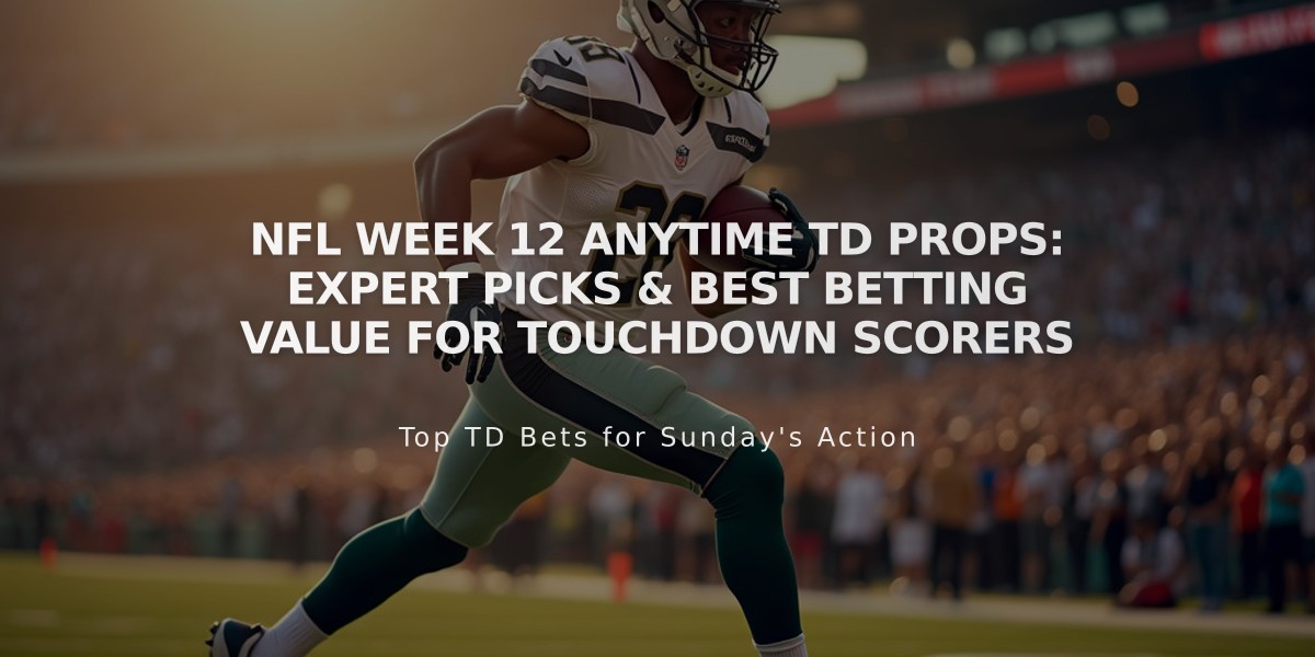 NFL Week 12 Anytime TD Props: Expert Picks & Best Betting Value for Touchdown Scorers