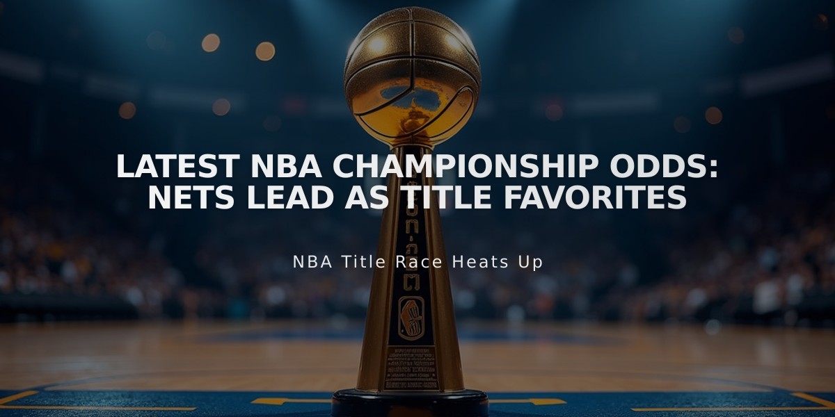 Latest NBA Championship Odds: Nets Lead as Title Favorites