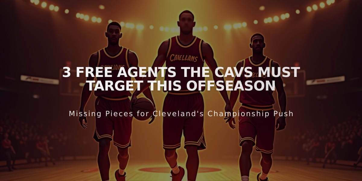 3 Free Agents the Cavs Must Target This Offseason