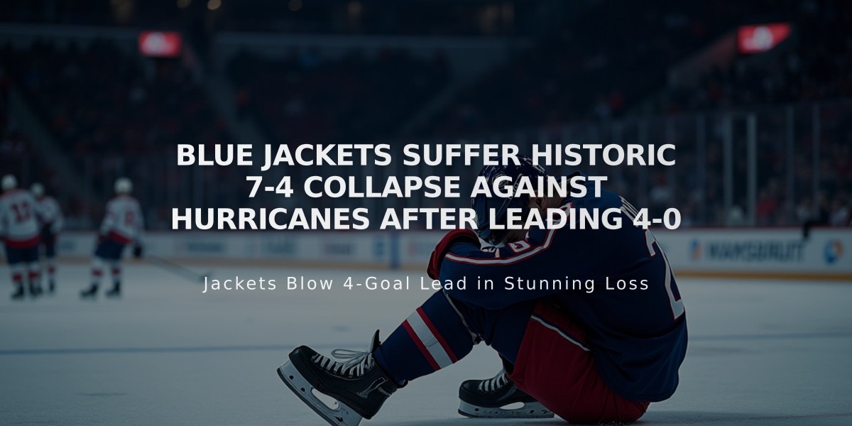 Blue Jackets Suffer Historic 7-4 Collapse Against Hurricanes After Leading 4-0