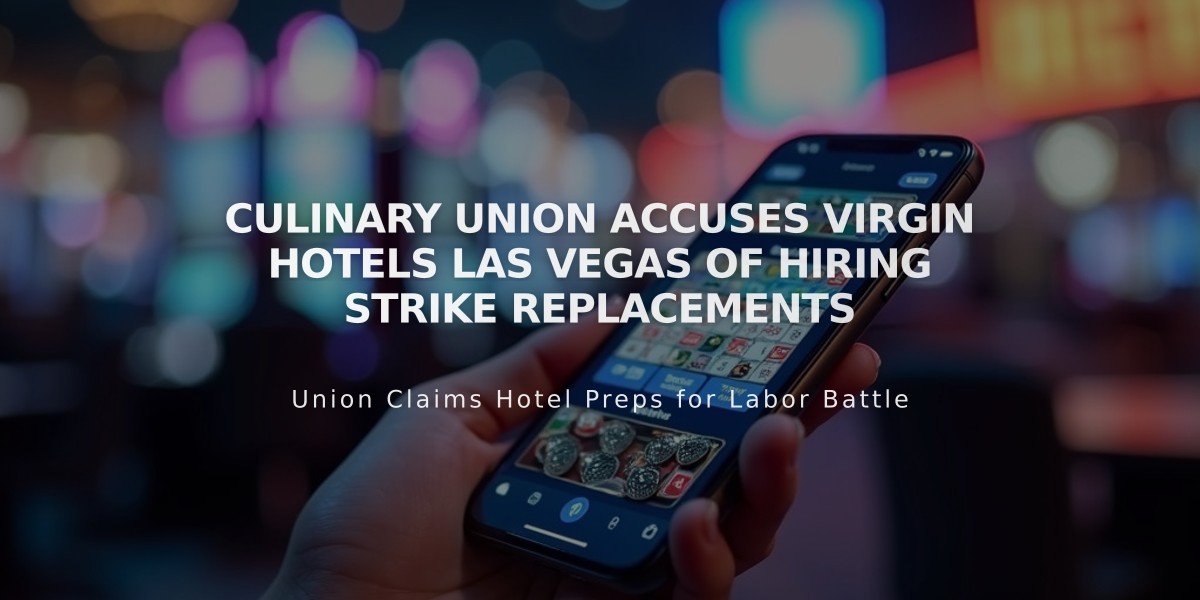 Culinary Union Accuses Virgin Hotels Las Vegas of Hiring Strike Replacements