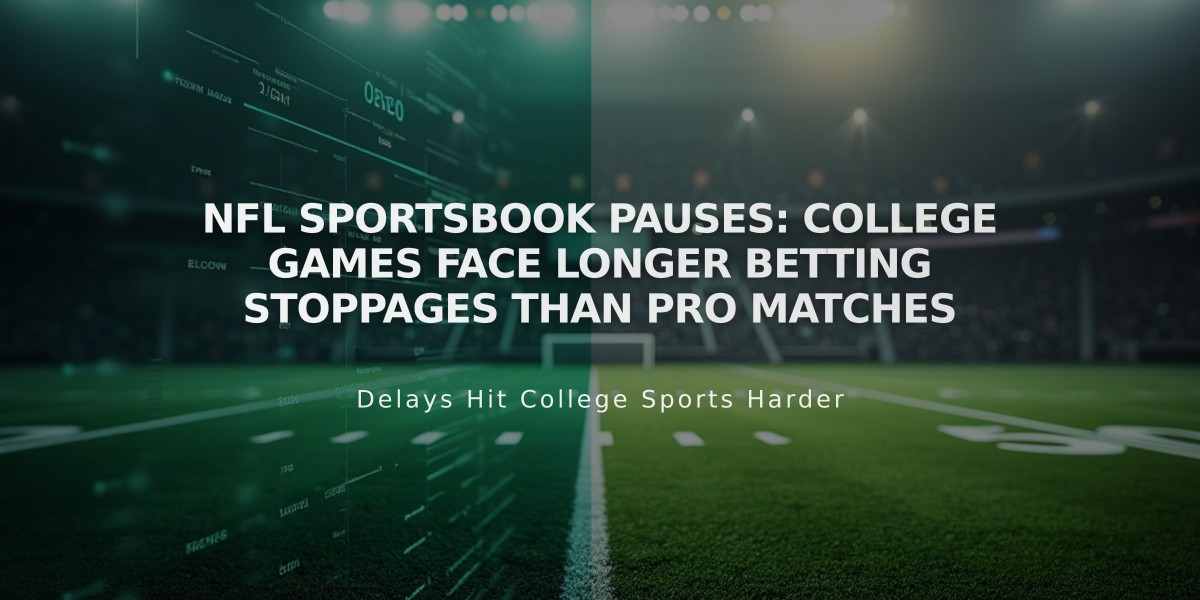 NFL Sportsbook Pauses: College Games Face Longer Betting Stoppages Than Pro Matches