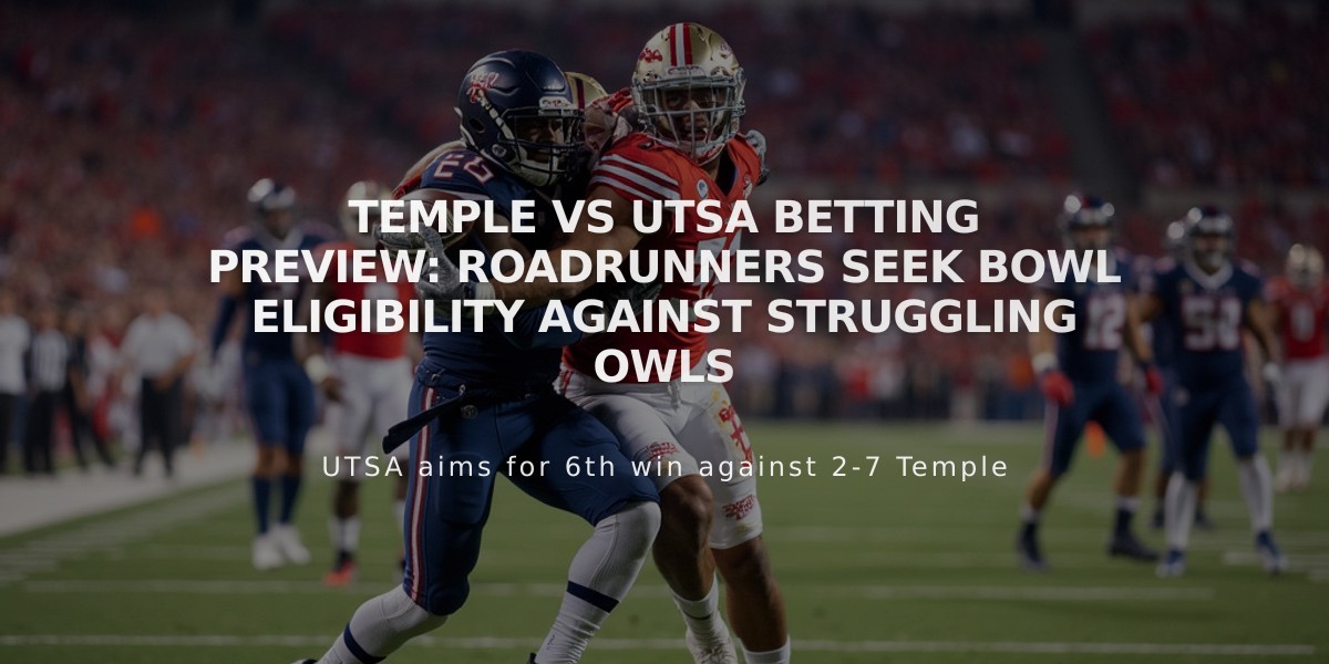 Temple vs UTSA Betting Preview: Roadrunners Seek Bowl Eligibility Against Struggling Owls