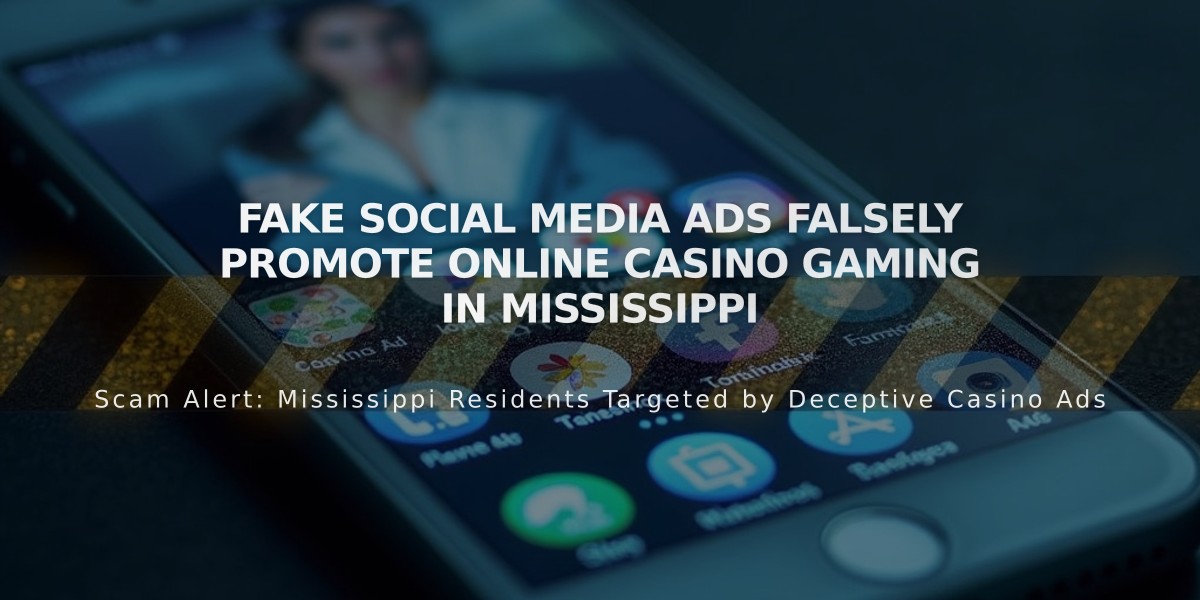 Fake Social Media Ads Falsely Promote Online Casino Gaming in Mississippi