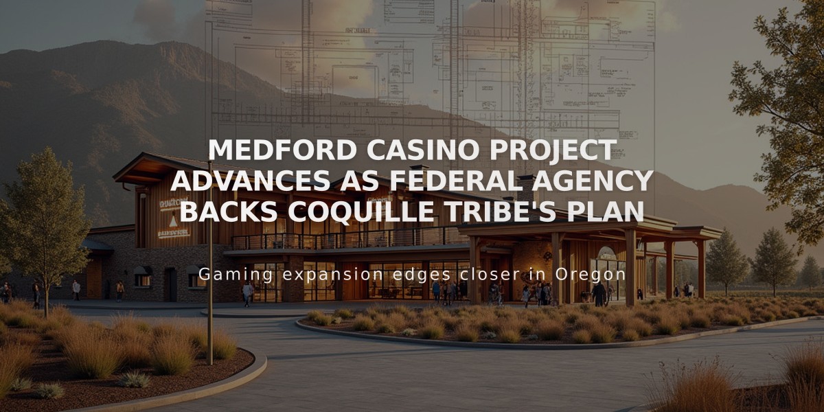 Medford Casino Project Advances as Federal Agency Backs Coquille Tribe's Plan