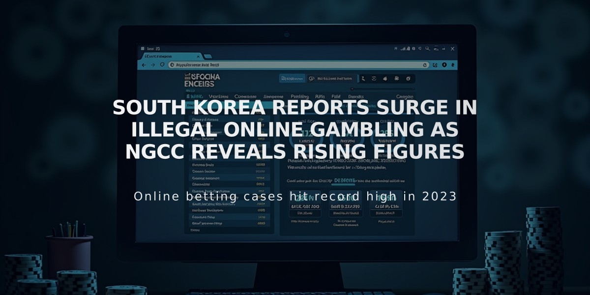 South Korea Reports Surge in Illegal Online Gambling as NGCC Reveals Rising Figures