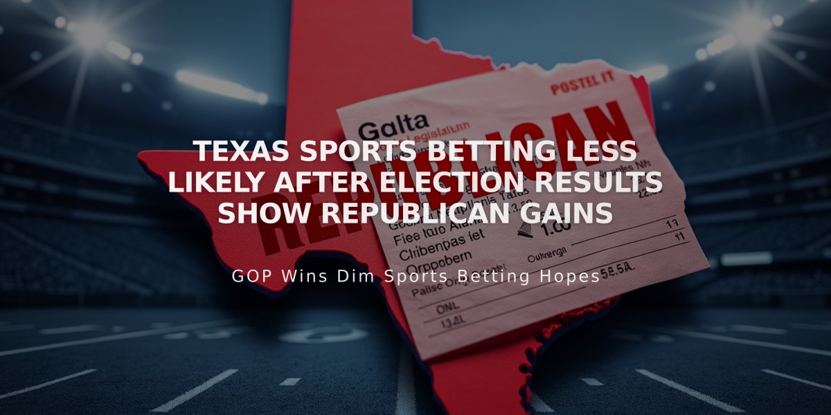 Texas Sports Betting Less Likely After Election Results Show Republican Gains