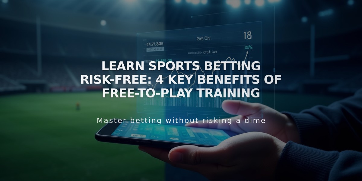 Learn Sports Betting Risk-Free: 4 Key Benefits of Free-to-Play Training