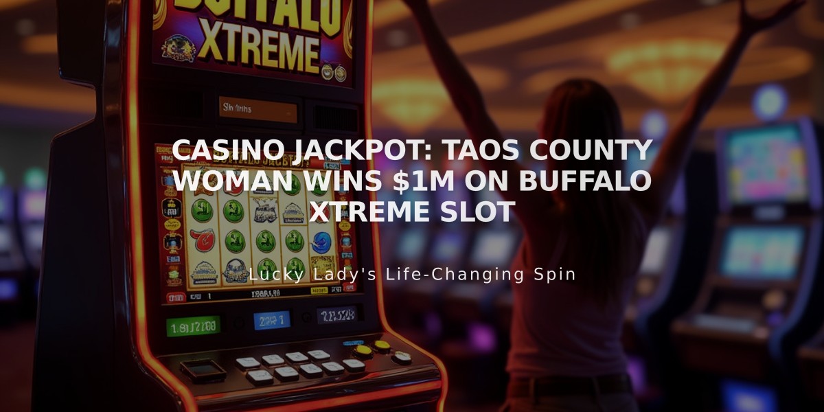 Casino Jackpot: Taos County Woman Wins $1M on Buffalo Xtreme Slot