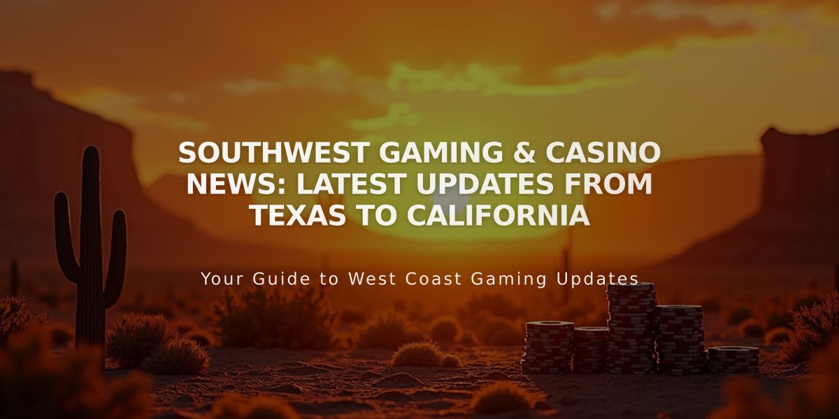 Southwest Gaming & Casino News: Latest Updates from Texas to California