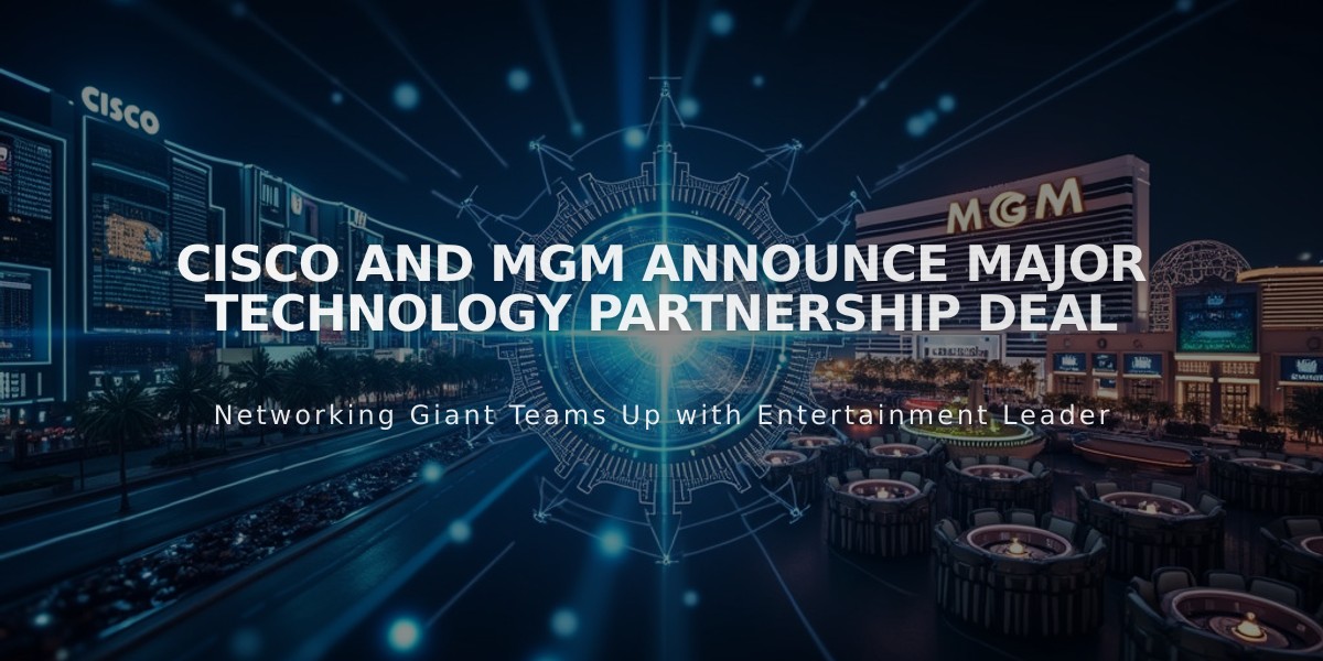 Cisco and MGM Announce Major Technology Partnership Deal