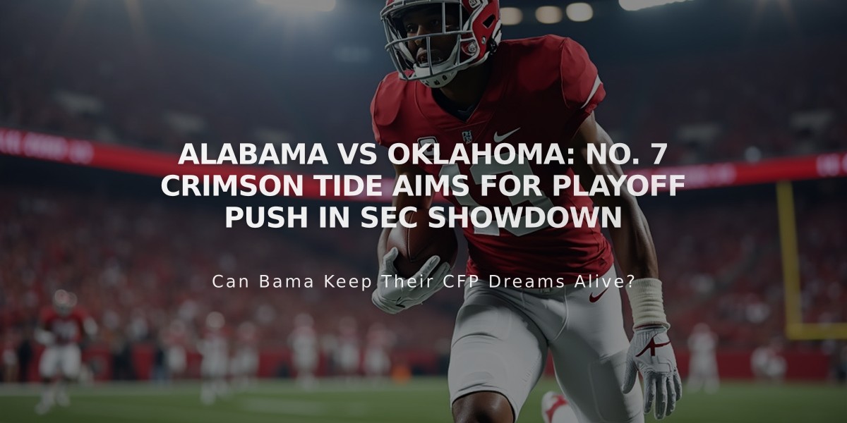 Alabama vs Oklahoma: No. 7 Crimson Tide Aims for Playoff Push in SEC Showdown